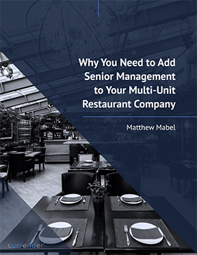 Why you need to add senior management to your restaurant multi unit company.